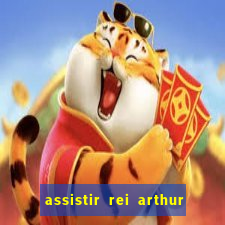 assistir rei arthur (2004 mega filmes)